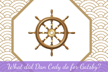 What did Dan Cody do for Gatsby in The Great Gatsby?