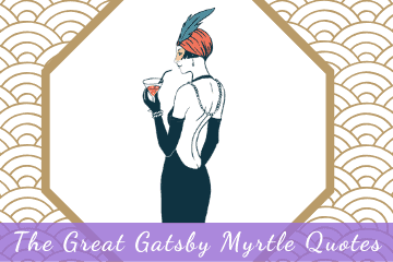 The Great Gatsby Myrtle Quotes