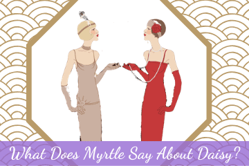 What Does Myrtle Say About Daisy?