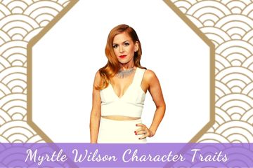 Myrtle Wilson Character Traits in The Great Gatsby