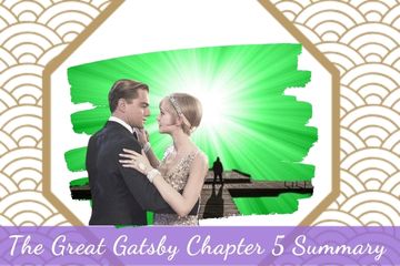 The Great Gatsby Chapter 5 Summary & Annotations: In Simple Terms