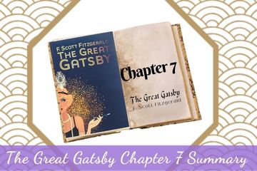 The Great Gatsby Chapter 7 Summary & Annotations: In Simple Terms