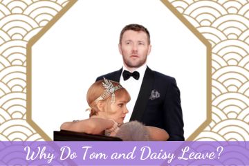 Why Do Tom and Daisy Leave? Was It for Love or Money?