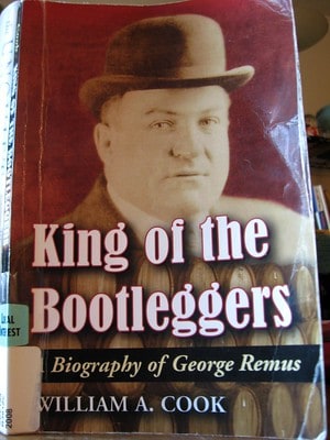 Who Was George Remus? Prohibition’s Infamous Bootlegger