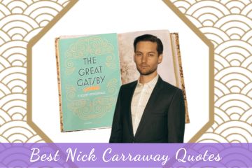 24 Best Nick Carraway Quotes by Chapter From The Great Gatsby