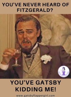 Great Gatsby Memes and Jokes • Gatsby Flapper Girl